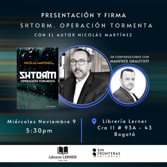 Shtorm. Operación tormenta de Nicolás Martínez se presenta el 9 de noviembre de 2022 en la Librería Lerner de la calle 93 en Bogotá