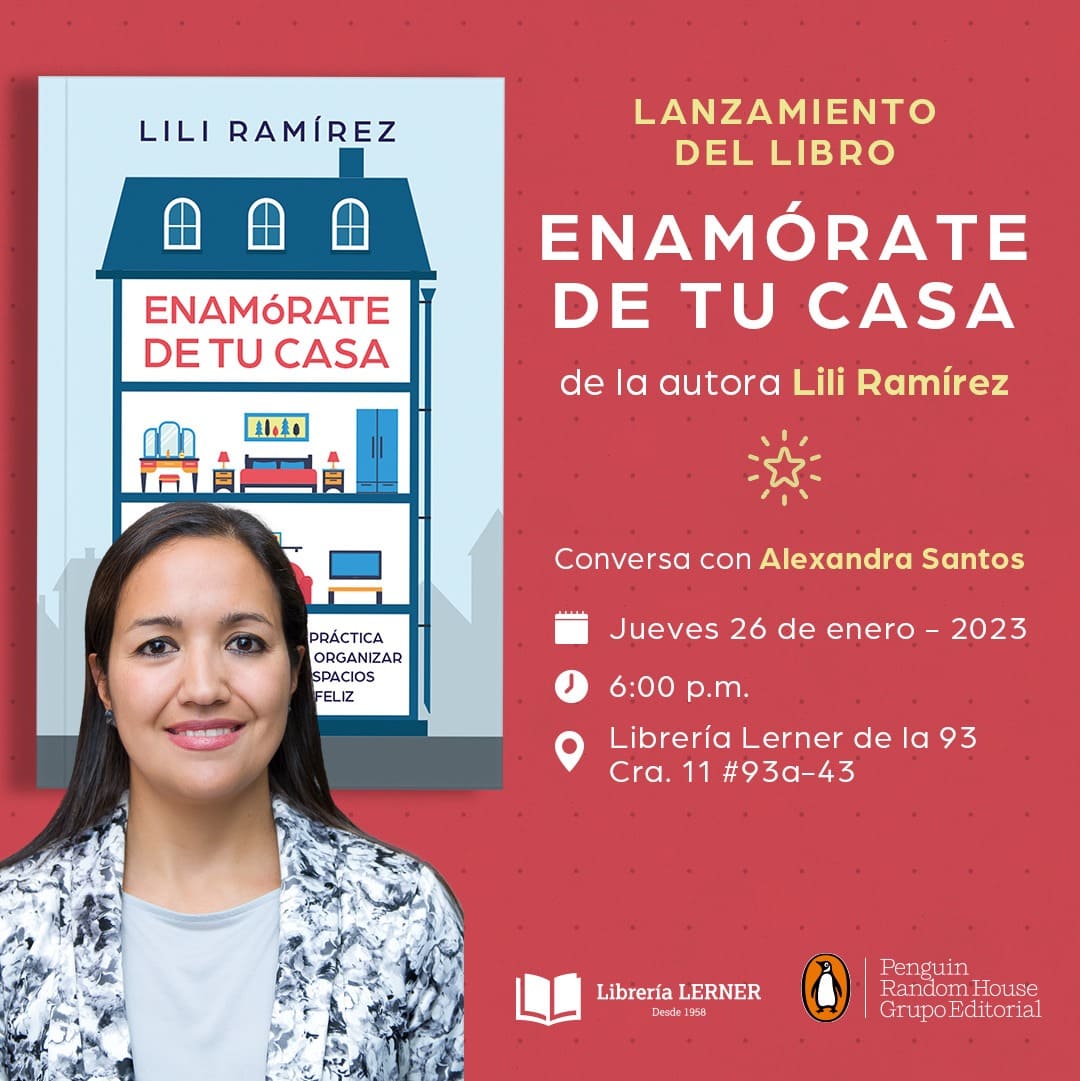 Enamórate de tu casa de Lili Ramírez se presenta el jueves 26 de enero del 2023 en la Librería Lerner